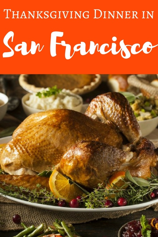 Thanksgiving Dinner in San Francisco 2017: My Top Picks