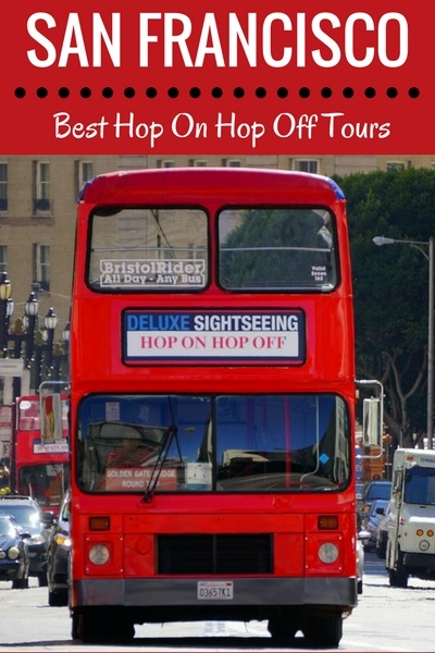 Hop On Hop Off Bus Tours In San Francisco My Top Picks