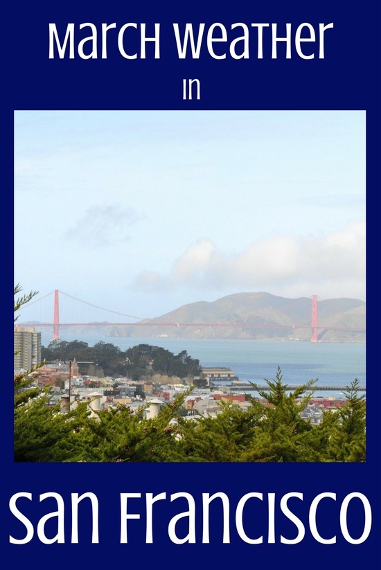 San Francisco Weather in March Tips to Plan Your Stay