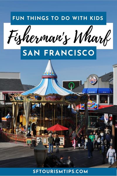 Fisherman's Wharf, San Francisco Guide With 10 Awesome Things to Do