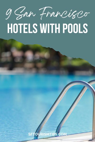 Hotels with Pools San Francisco Pinterest Pin