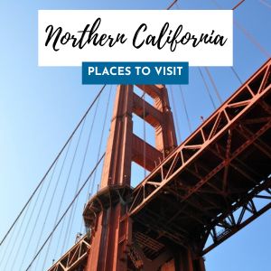 Northern California Things to Do