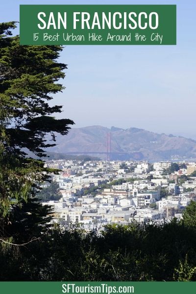 Urban Hikes in San Francisco: 10 of My Favorites